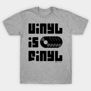 Vinyl is Finyl (Vinyl is Final) - Vintage Retro Record Album (Black) T-Shirt